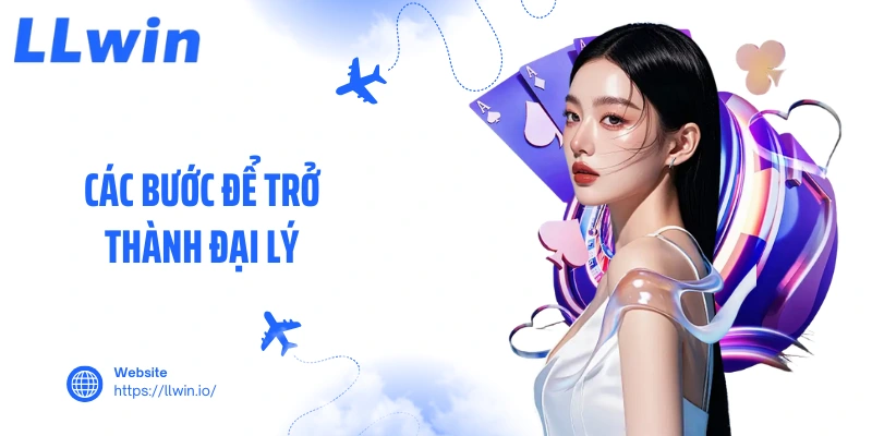 Các bước để trở thành đại lý