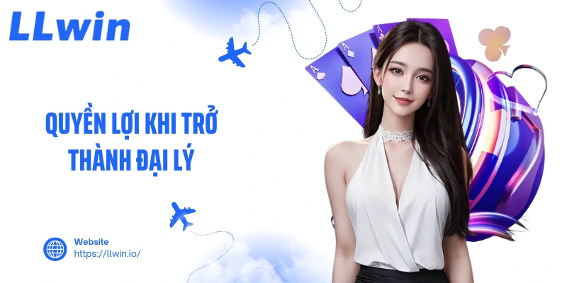 Quyền lợi khi trở thành đại lý
